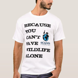 You Can't Save Wildlife Alone T-Shirt
