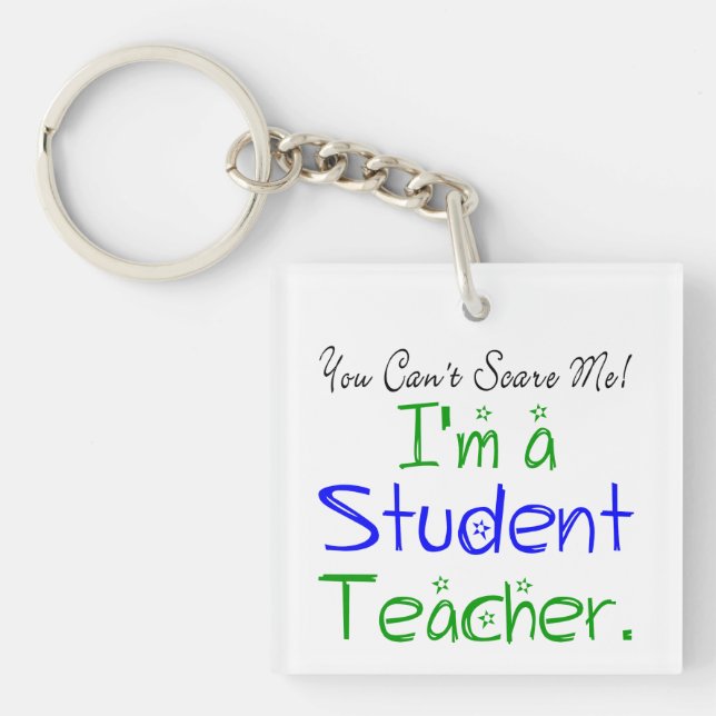 You Can't Scare Me Funny Student Teacher Saying Key Ring (Front)
