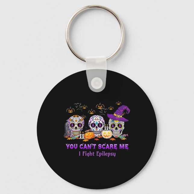 You Can't Scare Me I Fight Epilepsy Skull Hallowee Key Ring (Front)