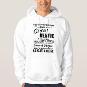 You can't scare me i have a crazy bestie she tatto hoodie