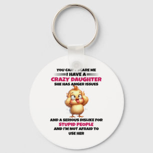 You Can't Scare Me I Have A Crazy Daughter She Has Key Ring