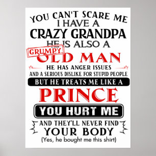You Can't scare me i have a Crazy Grandpa Poster