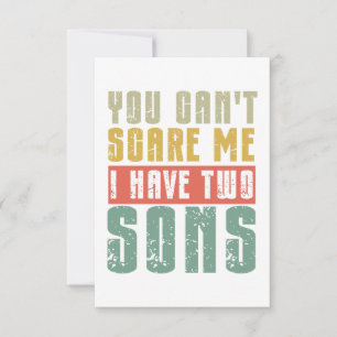 You Can't Scare Me I Have Two SONS Thank You Card
