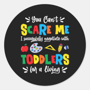 You Can't Scare Me I Successfully Negotiate Daycar Classic Round Sticker