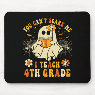 You Can't Scare Me I Teach 4th Grade Halloween Tea Mouse Pad