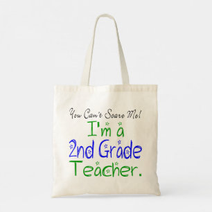 You Can't Scare Me I'm a 2nd Grade Teacher Funny Tote Bag