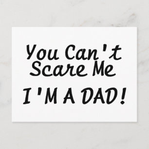 You Cant Scare Me Im A Dad Postcard