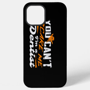 You Can't Scare Me I'm A Dentist Gift iPhone 12 Pro Max Case