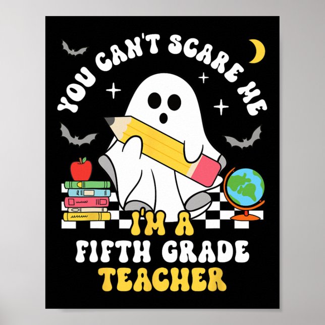 You Can't Scare Me I'm A Fifth Grade Teacher Hallo Poster (Front)