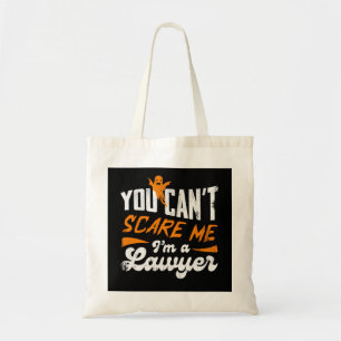 You Cant Scare Me Im A Lawyer Funny Legal Humour Tote Bag