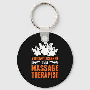 You Cant Scare Me Im A Massage Therapist Key Ring