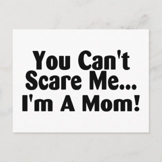 You Cant Scare Me Im A Mum Postcard