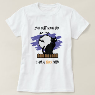 You can't scare me...I'm a Navy Wife T-Shirt