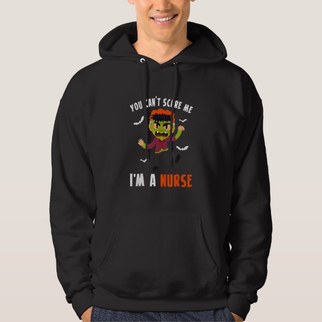 You Cant Scare Me Im A Nurse 1 Hoodie (Front)