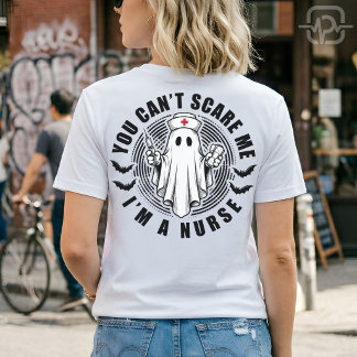 You Cant Scare Me Im A Nurse Ghost Halloween T-Shirt