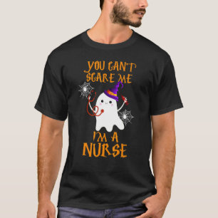 You Cant Scare Me Im A Nurse Halloween Essential T-Shirt