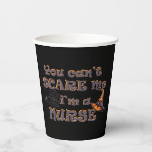 You can't scare me I'm a nurse Halloween Paper Cups
