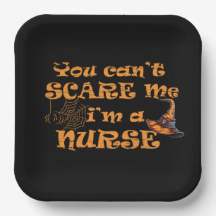 You can't scare me I'm a nurse Halloween Paper Plate
