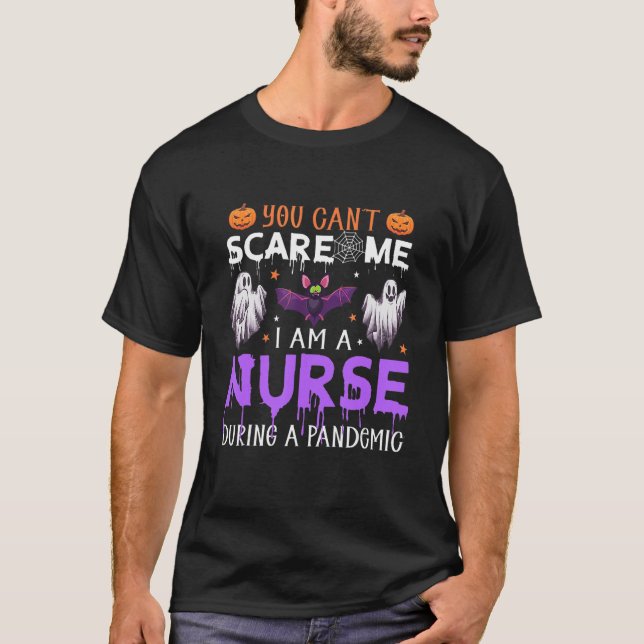 You can't Scare Me I'm A Nurse Halloween T-Shirt (Front)