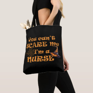 You can't scare me I'm a nurse Halloween Tote Bag