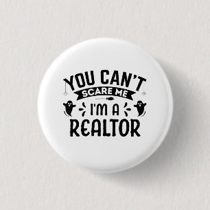 You Cant Scare Me Im a Realtor Funny Halloween Rea 3 Cm Round Badge