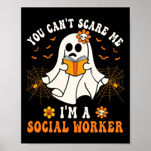 You Can't Scare Me I'm A School Social Worker Hall Poster