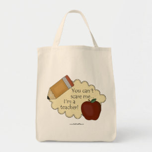 You Can't Scare Me...I'm A Teacher! Tote Bag