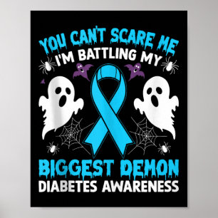 You Cant Scare Me Im Battling My Biggest Demon Dia Poster