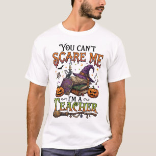 You Cant Scare Me Im Teacher Halloween Books Pumpk T-Shirt