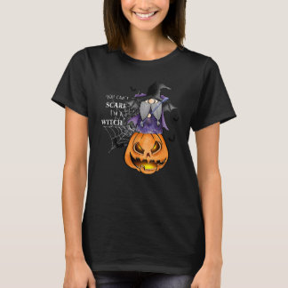 You Can't Scare Me Scary I'm A Witch  Halloween Co T-Shirt