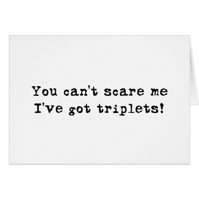 You can't scare me triplets (Front Horizontal)