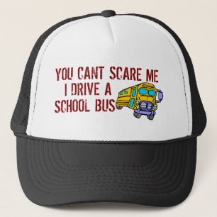 You Can't Scare Me... Trucker Hat