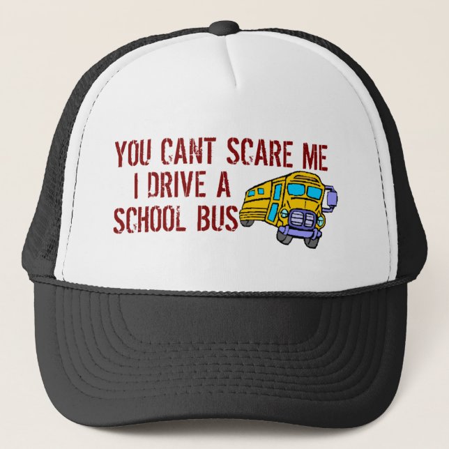 You Can't Scare Me... Trucker Hat (Front)