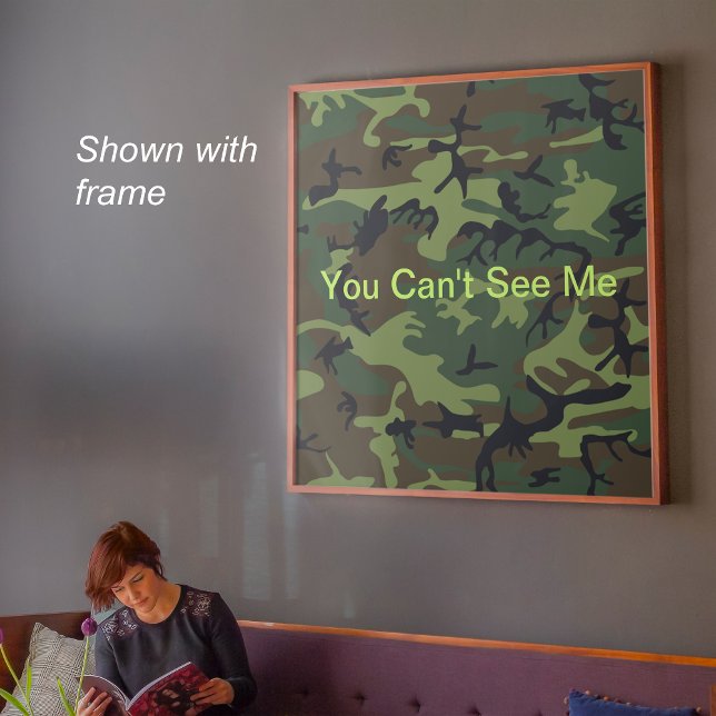 You Can't See Me Funny Military Green Camouflage Poster (You Can't See Me Funny Military Green Camouflage Poster)