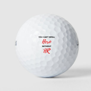 You Can't Spell Hero Without 'HR' 2 Golf Balls