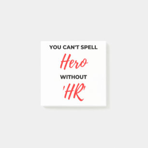 You Can't Spell Hero Without 'HR' 2 Post-it Notes