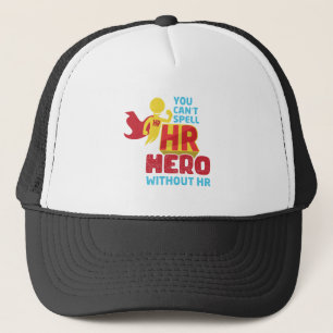 You can't Spell HR Hero Without HR  Human Resource Trucker Hat