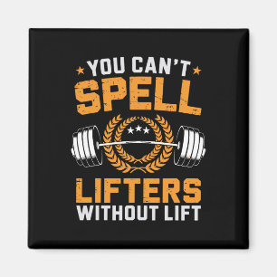You Can't Spell Lifters Without Lift Pun Sports Po Magnet
