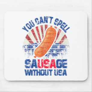 You Can't Spell Sausage Without Usa, Funny 4th Of Mouse Pad