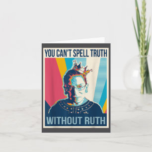 You Cant Spell Truth Without Ruth  Card