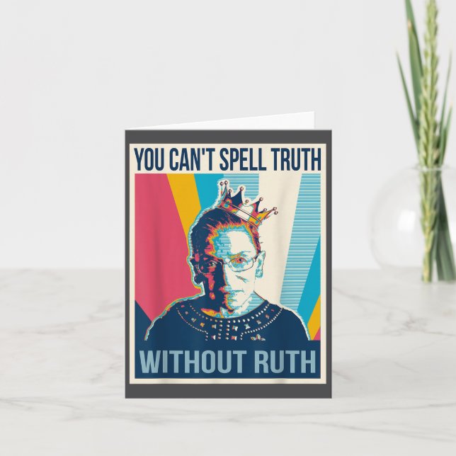 You Cant Spell Truth Without Ruth  Card (Front)