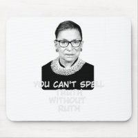 You Cant Spell Truth Without Ruth Notorious RBG