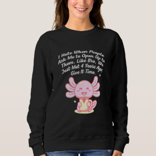 You Cant Tell Me to Open Up Introvert Funny Antiso Sweatshirt
