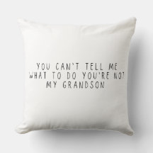 You Can't Tell Me What To Do Gift for grandma