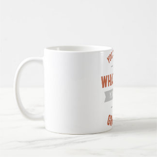 You can't tell me what to do you are not my grands coffee mug