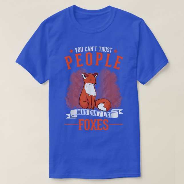 You cant trust people who dont like Foes  T-Shirt (Design Front)