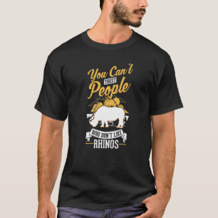 You can't trust people who don't like Rhinos T-Shirt