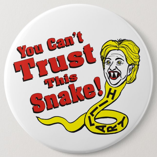 You Can't Trust This Snake Hillary 6 Cm Round Badge (Front)