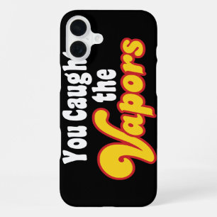 You Caught the Vapours iPhone Case