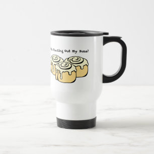 YOU CHECKING OUT MY BUNS? Funny Pun Humour Quote Travel Mug